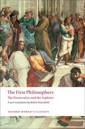 The First Philosophers by Robin Waterfield