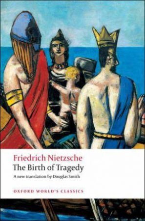 The Birth of Tragedy by Friedrich Nietzsche