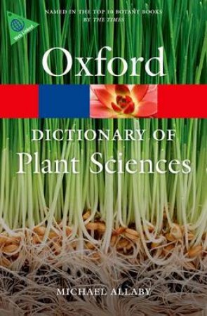 A Dictionary of Plant Sciences by Michael Allaby