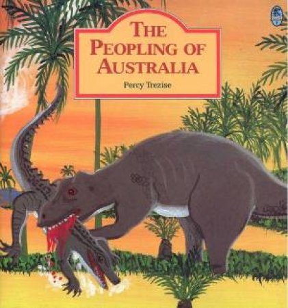 The Peopling Of Australia by Percy Trezise