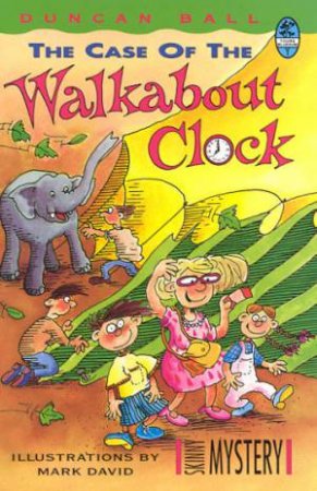 Skinny Mystery: The Case Of The Walkabout Clock by Duncan Ball