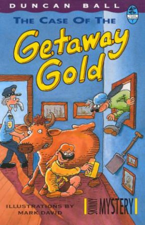 Skinny Mystery: The Case Of The Getaway Gold by Duncan Ball