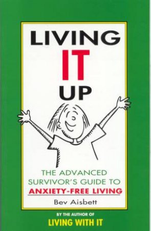 Living IT Up by Bev Aisbett