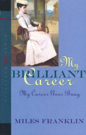 My Brilliant Career by Miles Franklin