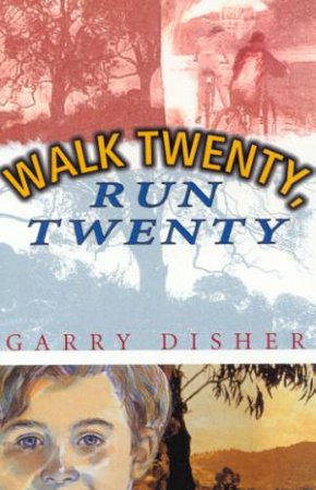 Walk Twenty, Run Twenty by Garry Disher