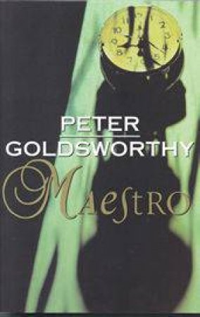 Maestro by Peter Goldsworthy