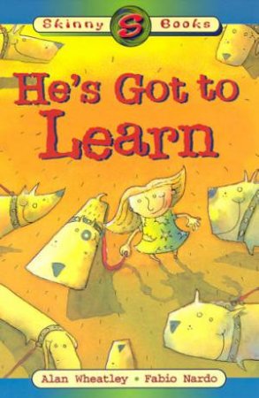 Skinny Books: He's Got To Learn by Alan Wheatley