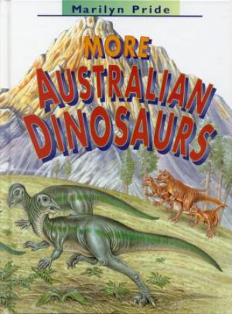 More Australian Dinosaurs by Marilyn Pride