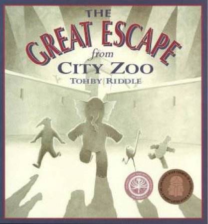 The Great Escape From City Zoo by Tohby Riddle