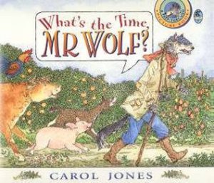 What's The Time Mr Wolf? by Carol Jones