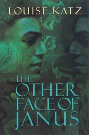 The Other Face Of Janus by Louise Katz