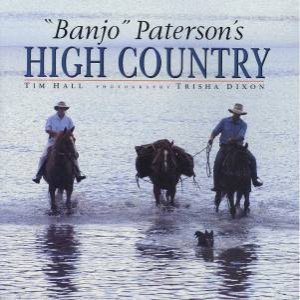 Banjo Paterson's High Country by Tim Hall