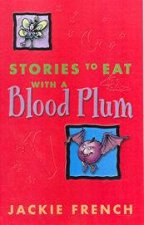 Stories To Eat With A Blood Plum