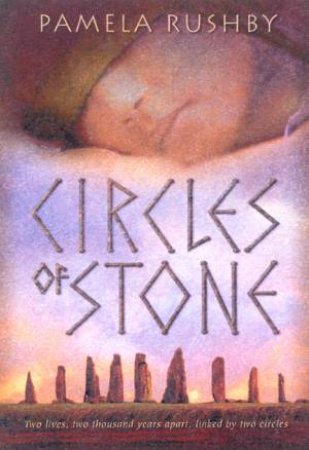 Circles Of Stone by Pamela Rushby