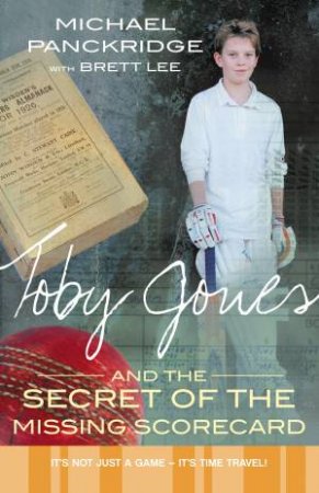 Toby Jones And The Secret Of The Missing Scorecard by Michael Panckridge