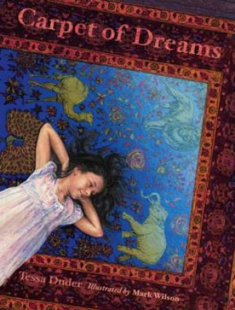 The Carpet Of Dreams by Tessa  Duder & Mark Wilson