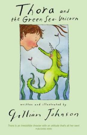 Thora And The Green Sea Unicorn by Gillian Johnson