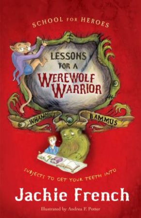 Lessons for a Werewolf Warrior by Jackie French