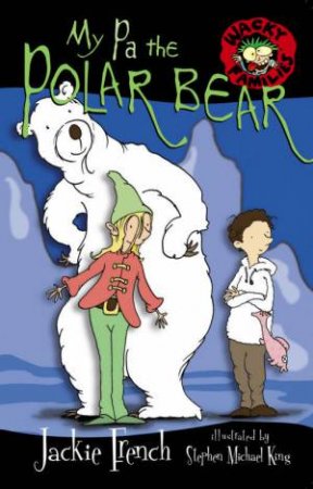 My Pa The Polar Bear by Jackie French