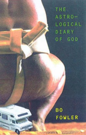 The Astrological Diary Of God by Bo Fowler