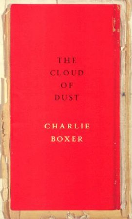 The Cloud Of Dust by Charlie Boxer