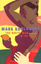 The White Man In The Tree  Other Stories