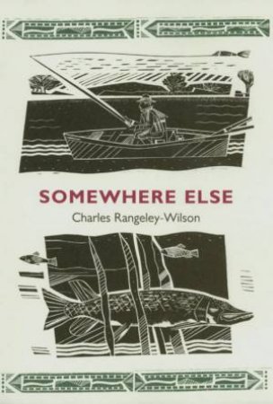 Somewhere Else by Charles Rangely-Wilson