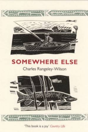 Somewhere Else by Charles Rangeley-Wilson