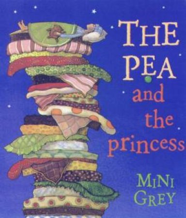 The Pea And The Princess by Mini Grey