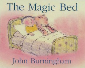 Thw Magic Bed by John Burningham