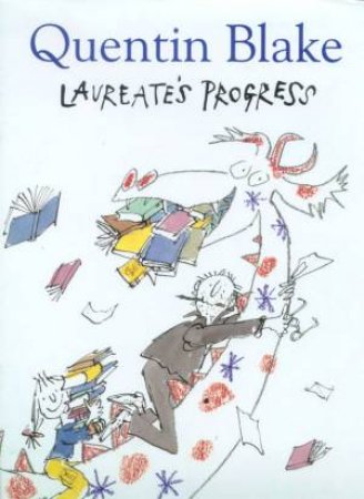 Laureate's Progress by Quentin Blake