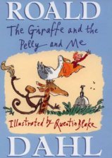 The Giraffe And The Pelly And Me