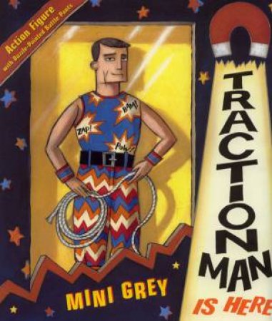 Traction Man Is Here by Mini Grey