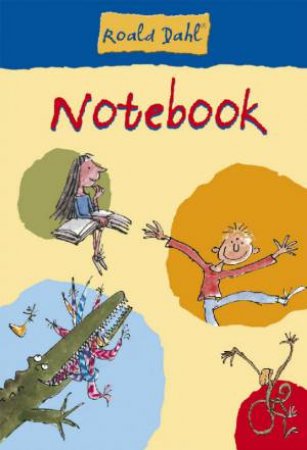 Roald Dahl Notebook by Roald Dahl