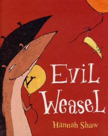 Evil Weasel by Hannah Shaw