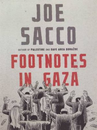 Footnotes in Gaza by Joe Sacco