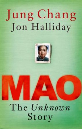 Mao: The Unknown Story by Jung Chang & Jon Halliday