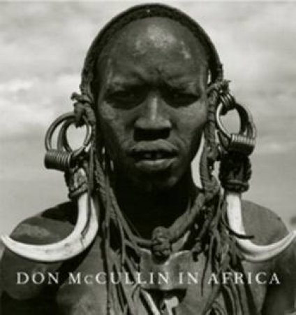 Don McCullin In Africa by Don McCullin