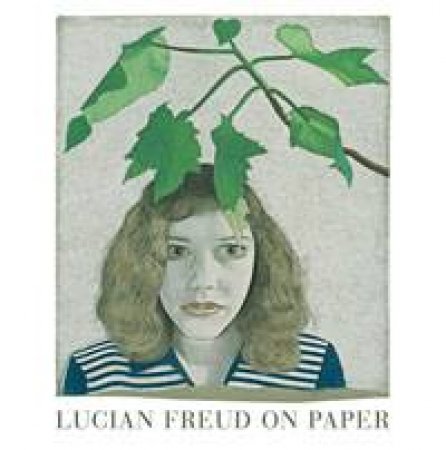 On Paper by Lucian Freud