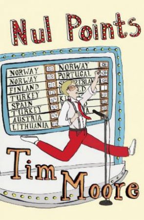 Nul Points by Tim Moore