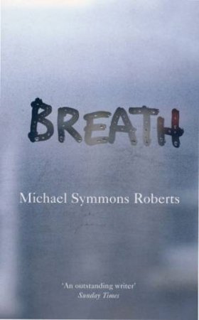 Breath by Michael Symmons Roberts