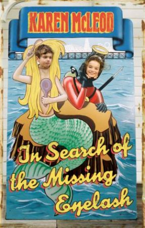 In Search Of The Missing Eyelash by Karen Mcleod