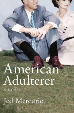 American Adulterer: A Novel by Jed Mercurio