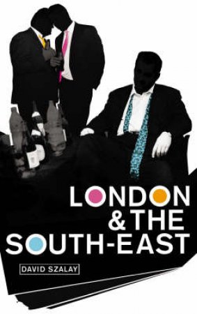 London And The Southeast by David Szalay