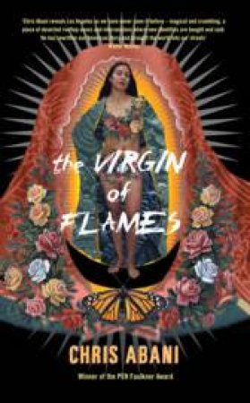 The Virgin Of The Flames by Chris Abani