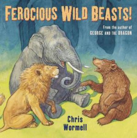 Ferocious Wild Beasts! by Chris Wormell