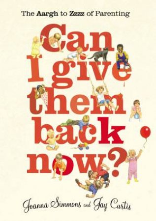 Can I Give Them Back Now? by Joanna Simmons & Jay Curtis