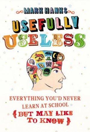 Usefully Useless by Mark Hanks