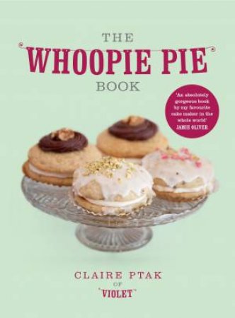 The Whoopie Pie Book by Claire Ptak