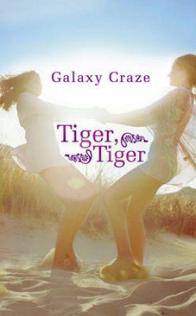 Tiger, Tiger by Galaxy Craze